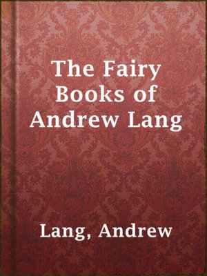 cover image of The Fairy Books of Andrew Lang